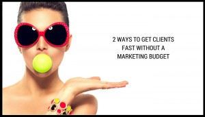 2 Ways To Get Clients Without A Marketing Budget Petra Foster