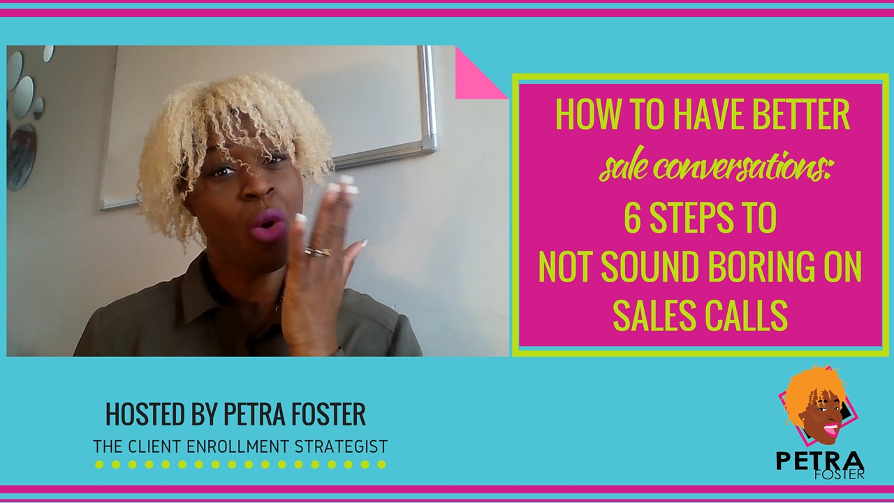 How To Have Better Sales Conversations: 6 Steps To Not Sound Boring Petra Foster