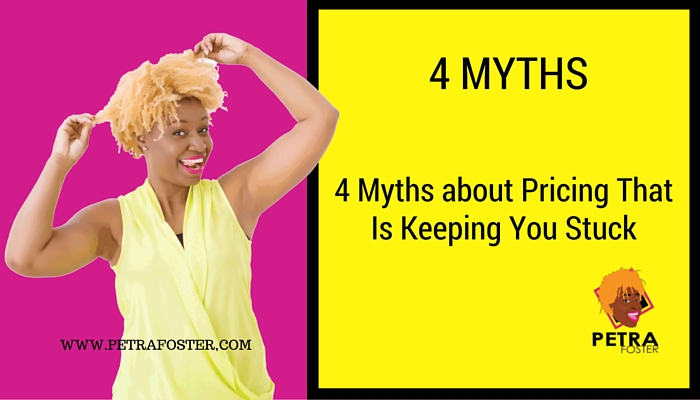 4 myths about pricing that is keeping you stuck