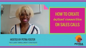 How to create instant connection on sales calls Petra Foster
